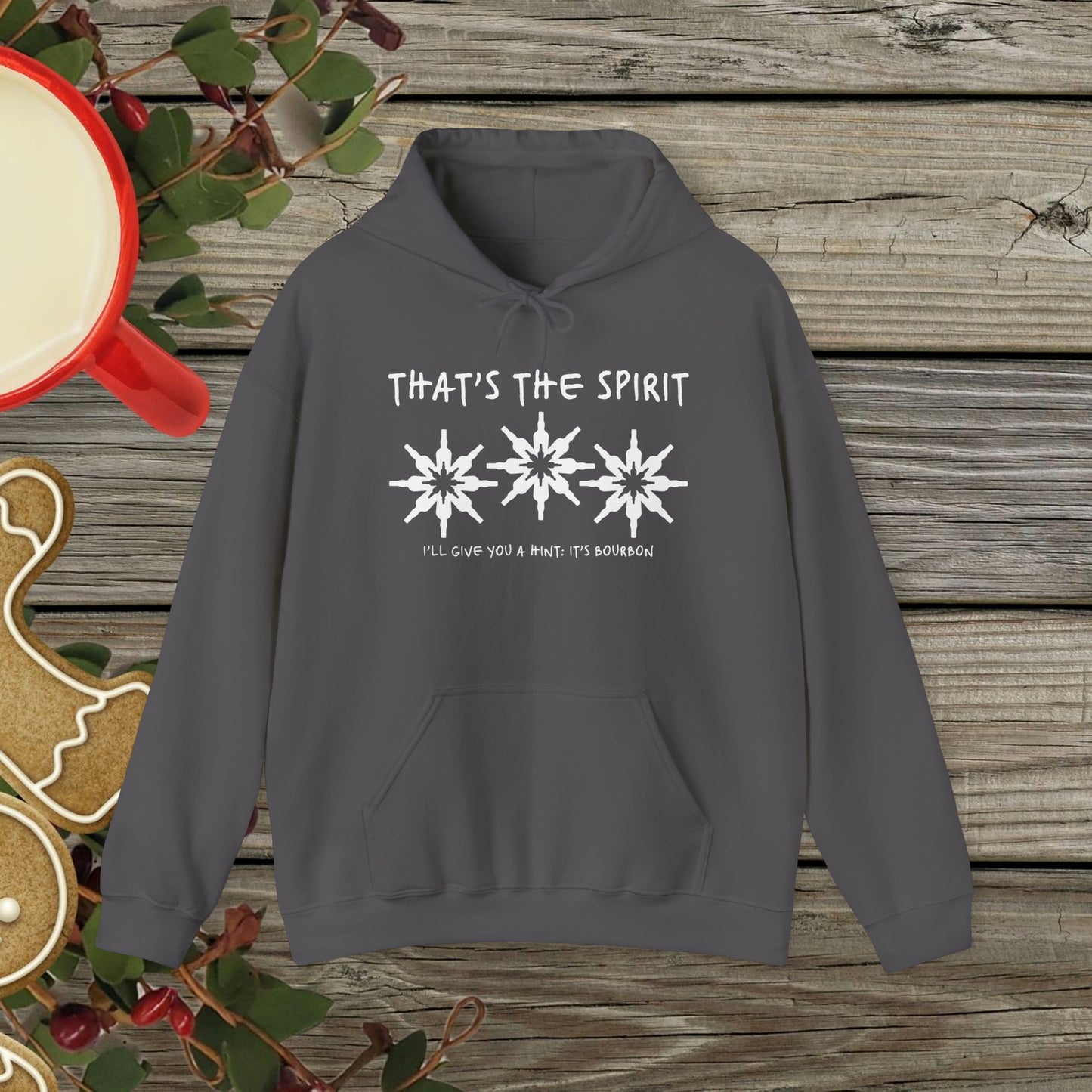 That's the Spirit Hoodie (Bourbon Christmas)