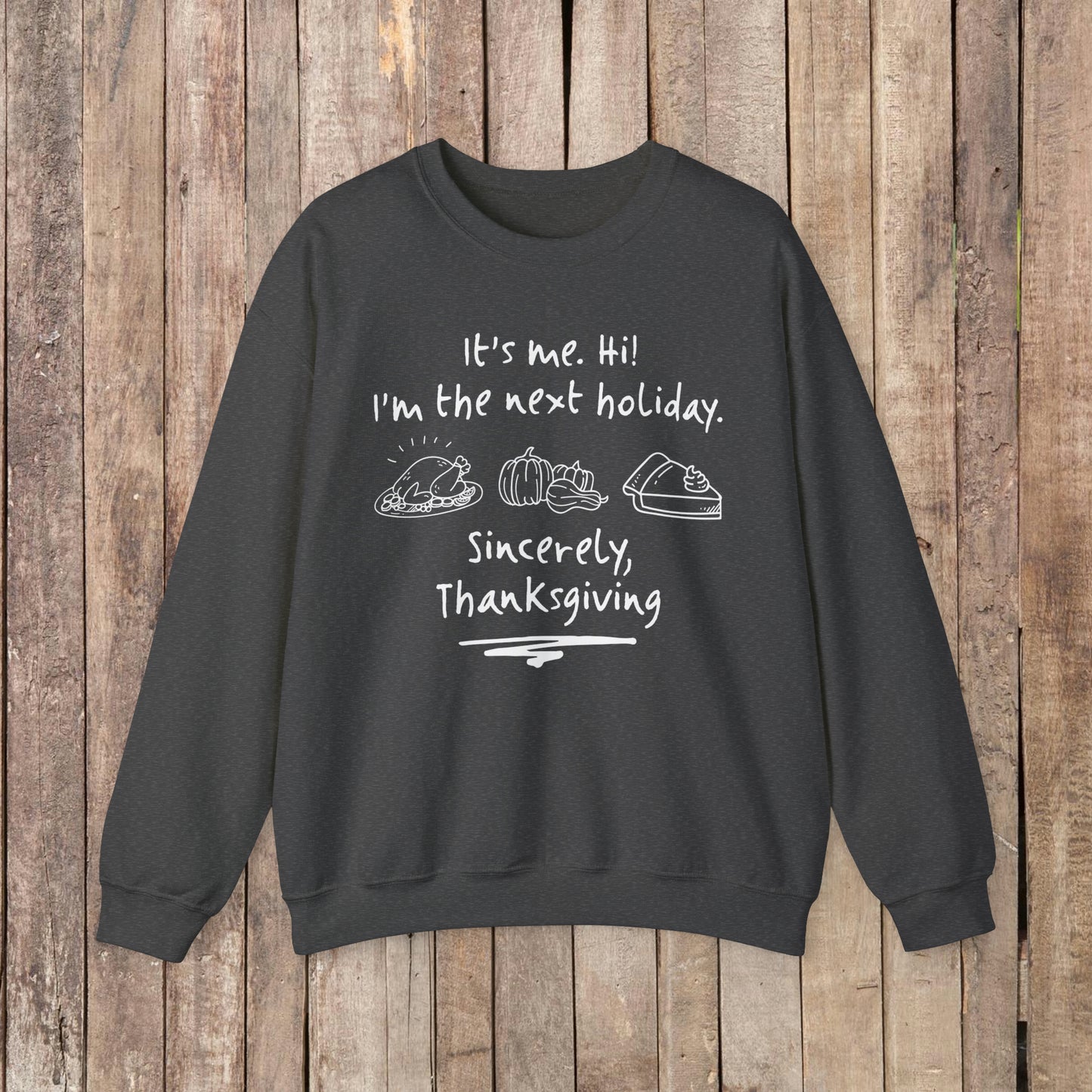 It's Me Thanksgiving Crewneck Sweatshirt