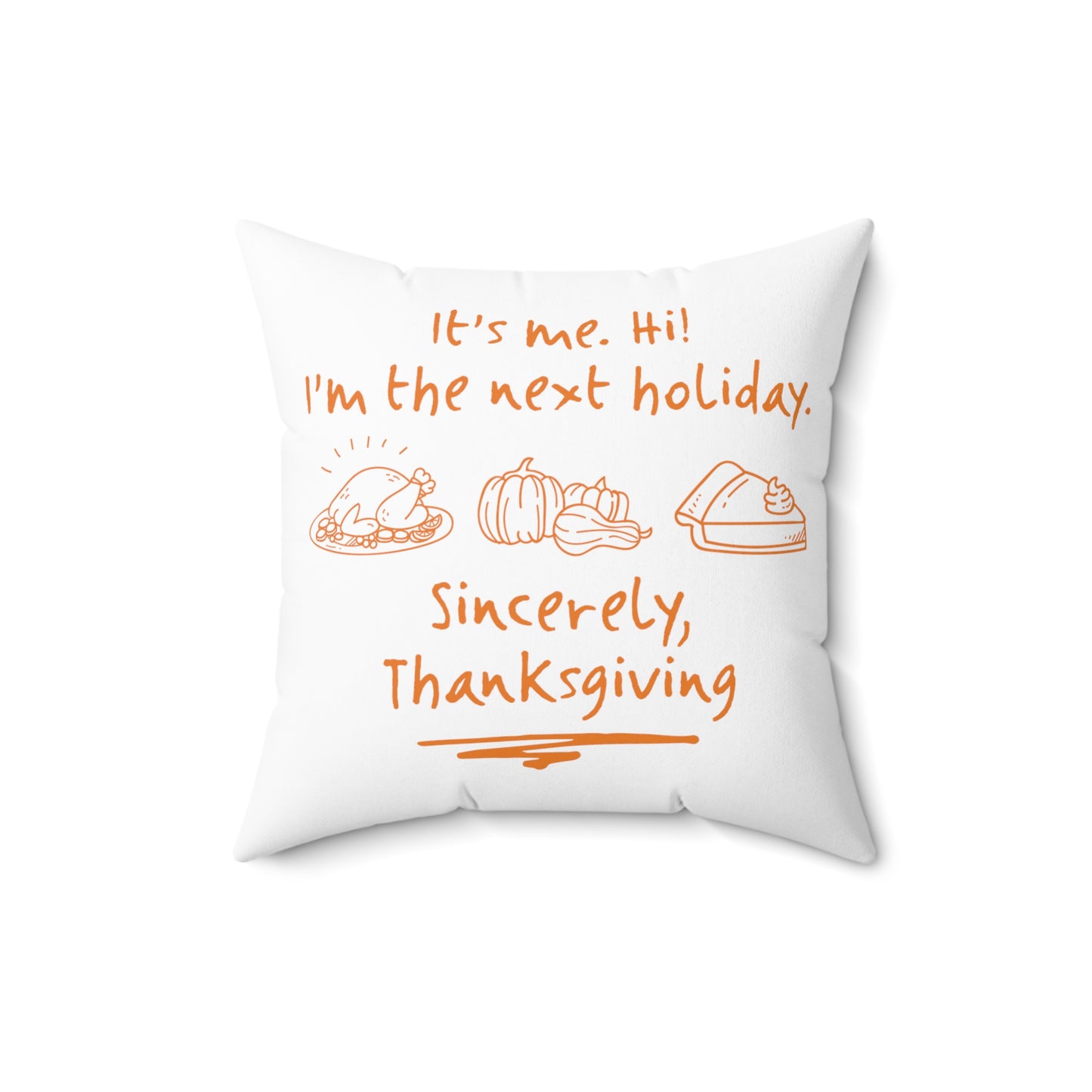 It's Me Thanksgiving Polyester Square Pillow