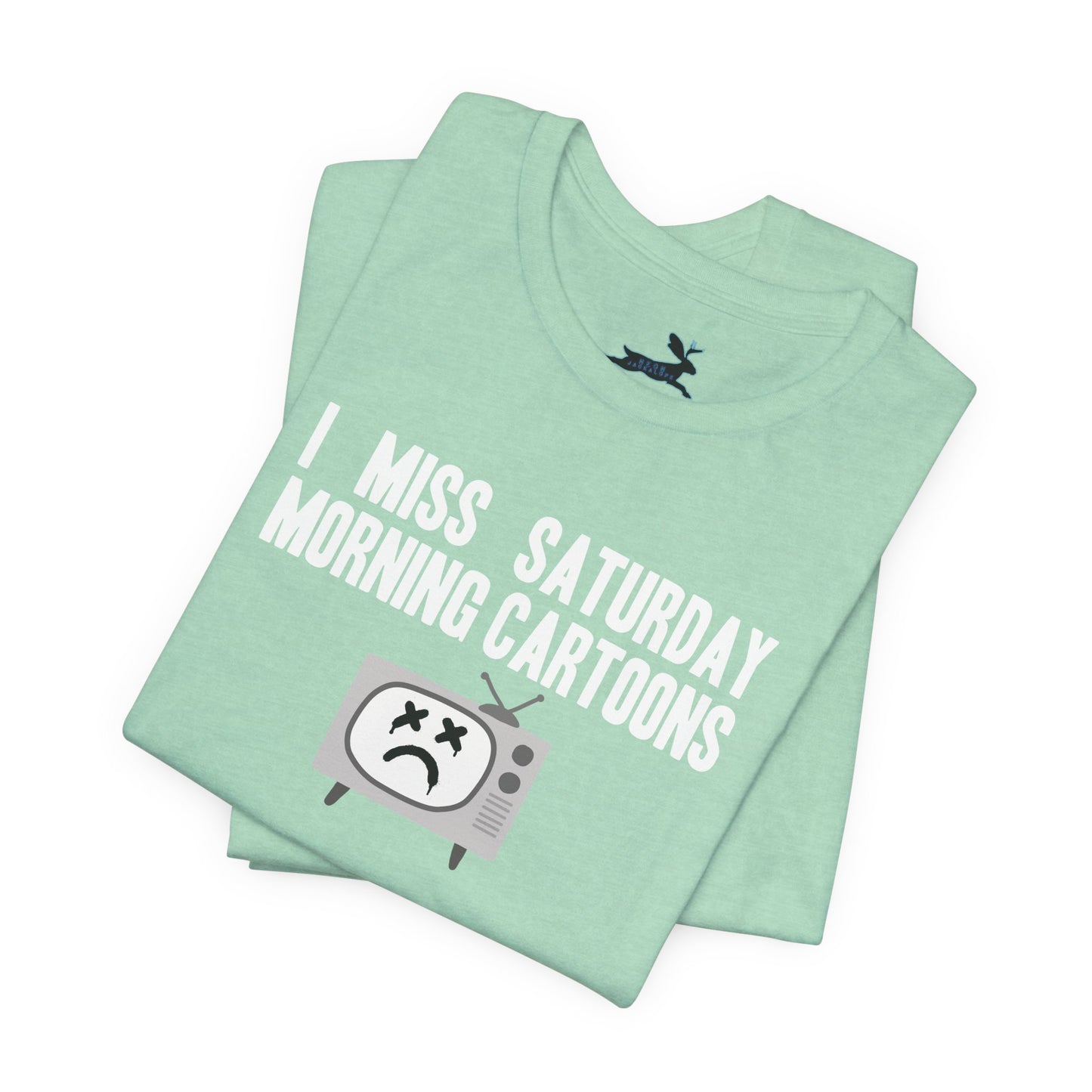 I Miss Saturday Morning Cartoons Tee