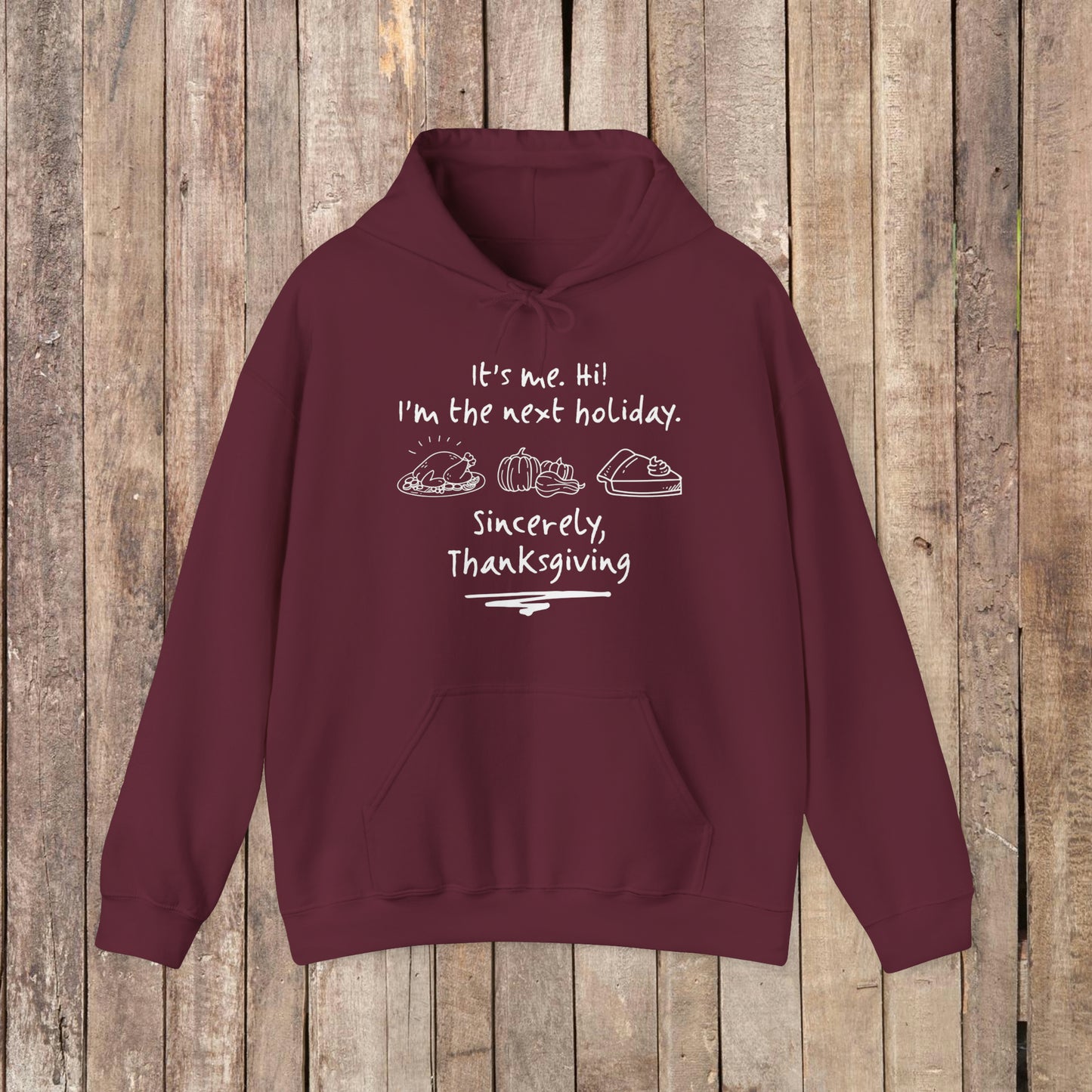 It's Me Thanksgiving Hooded Sweatshirt