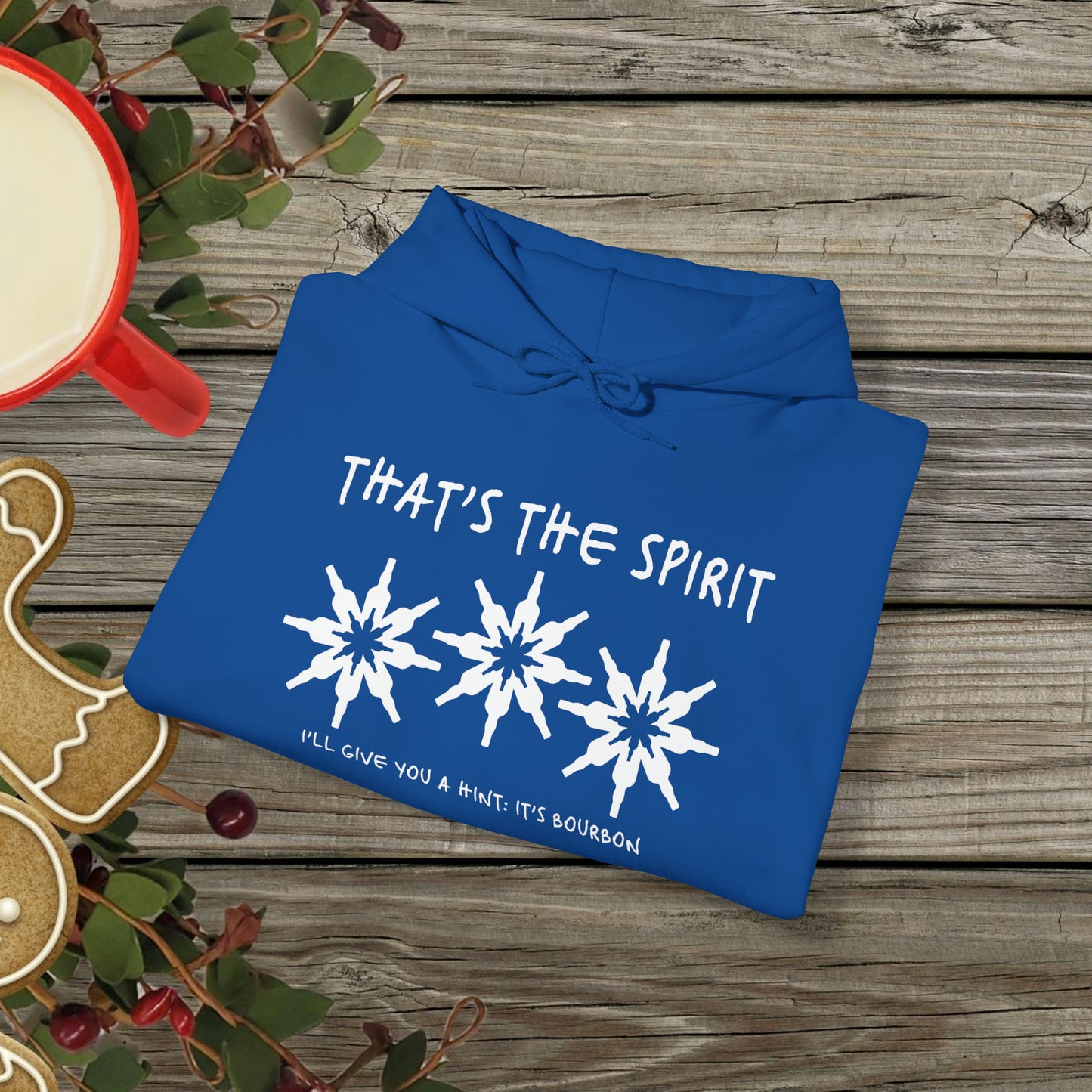 That's the Spirit Hoodie (Bourbon Christmas)