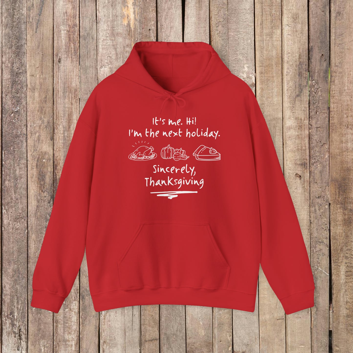It's Me Thanksgiving Hooded Sweatshirt