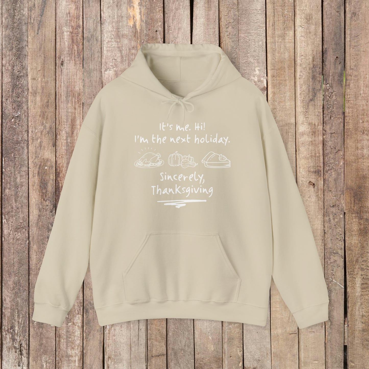 It's Me Thanksgiving Hooded Sweatshirt