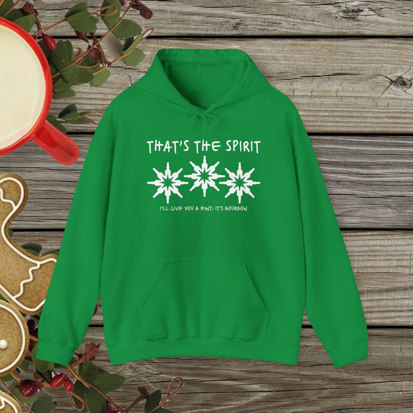 That's the Spirit Hoodie (Bourbon Christmas)