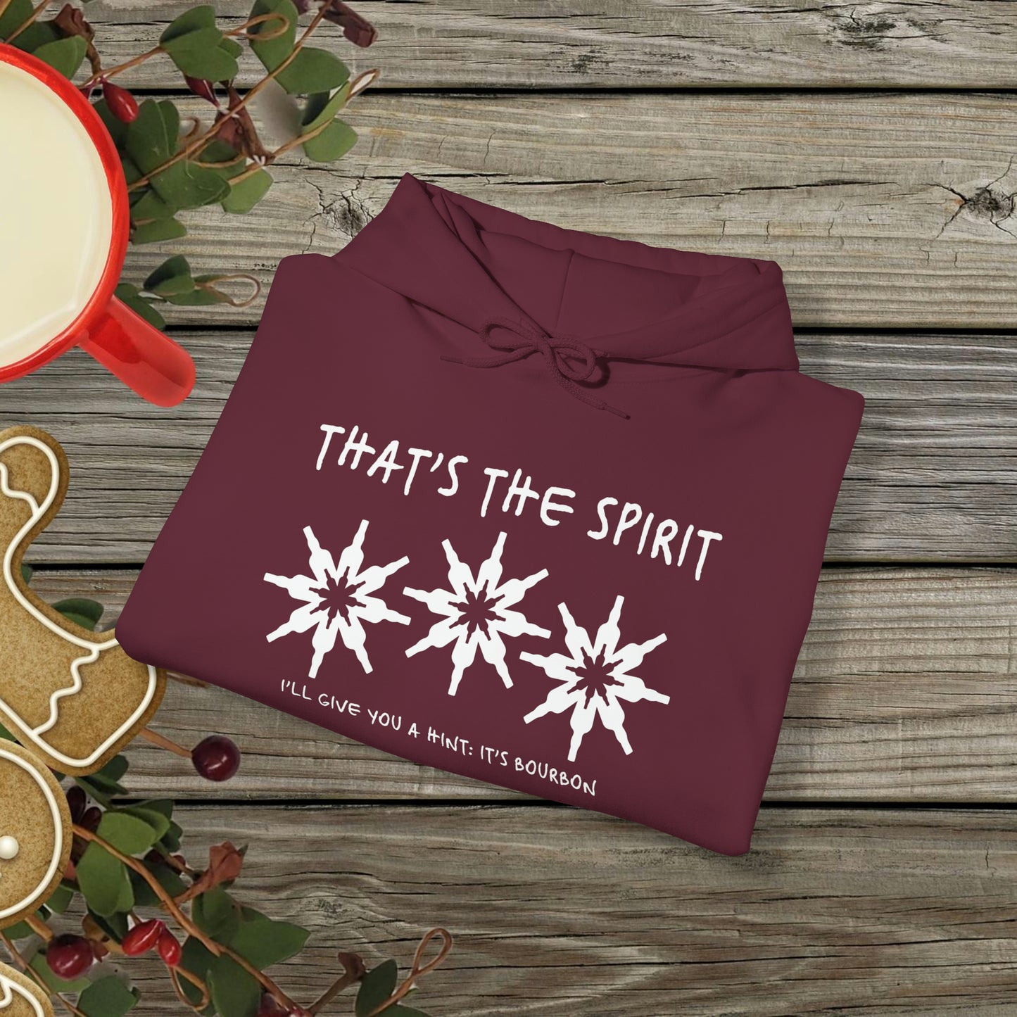 That's the Spirit Hoodie (Bourbon Christmas)