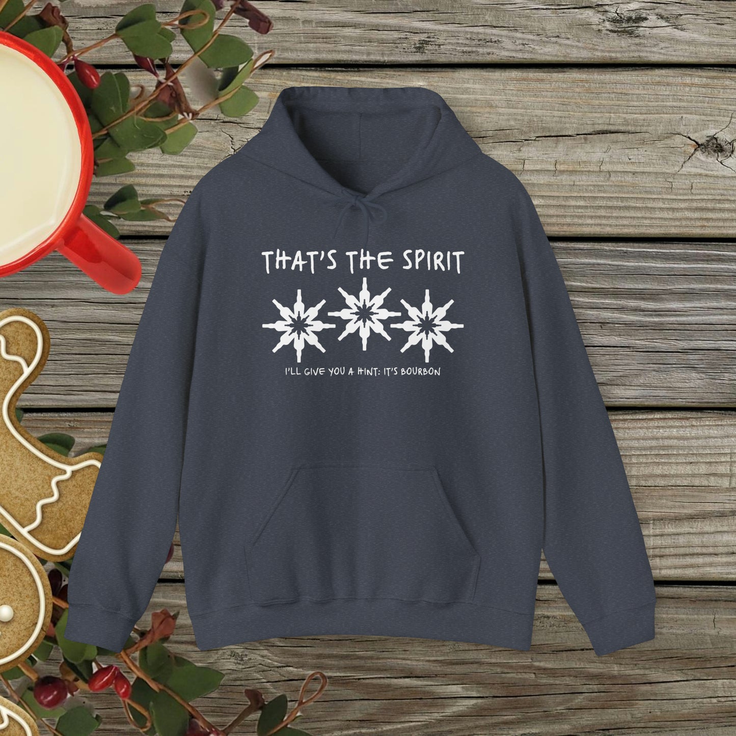 That's the Spirit Hoodie (Bourbon Christmas)