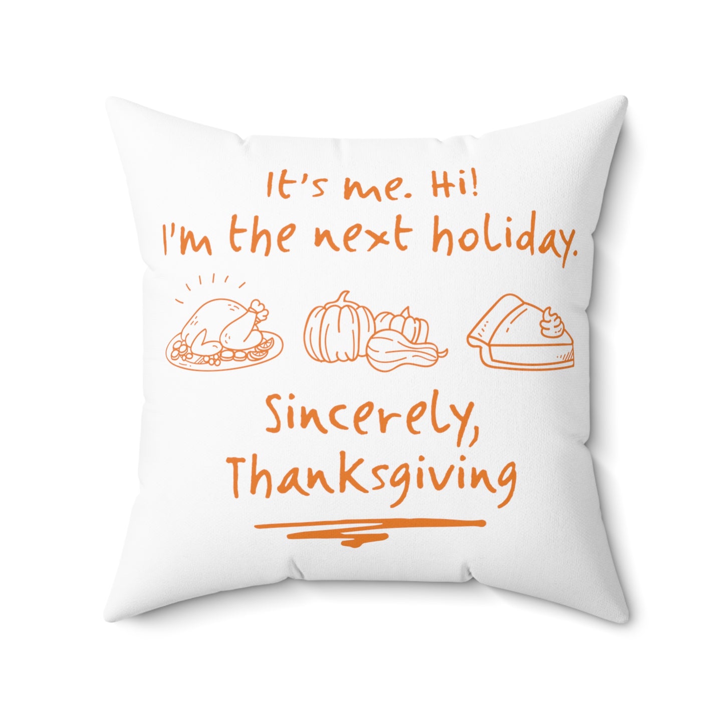 It's Me Thanksgiving Polyester Square Pillow