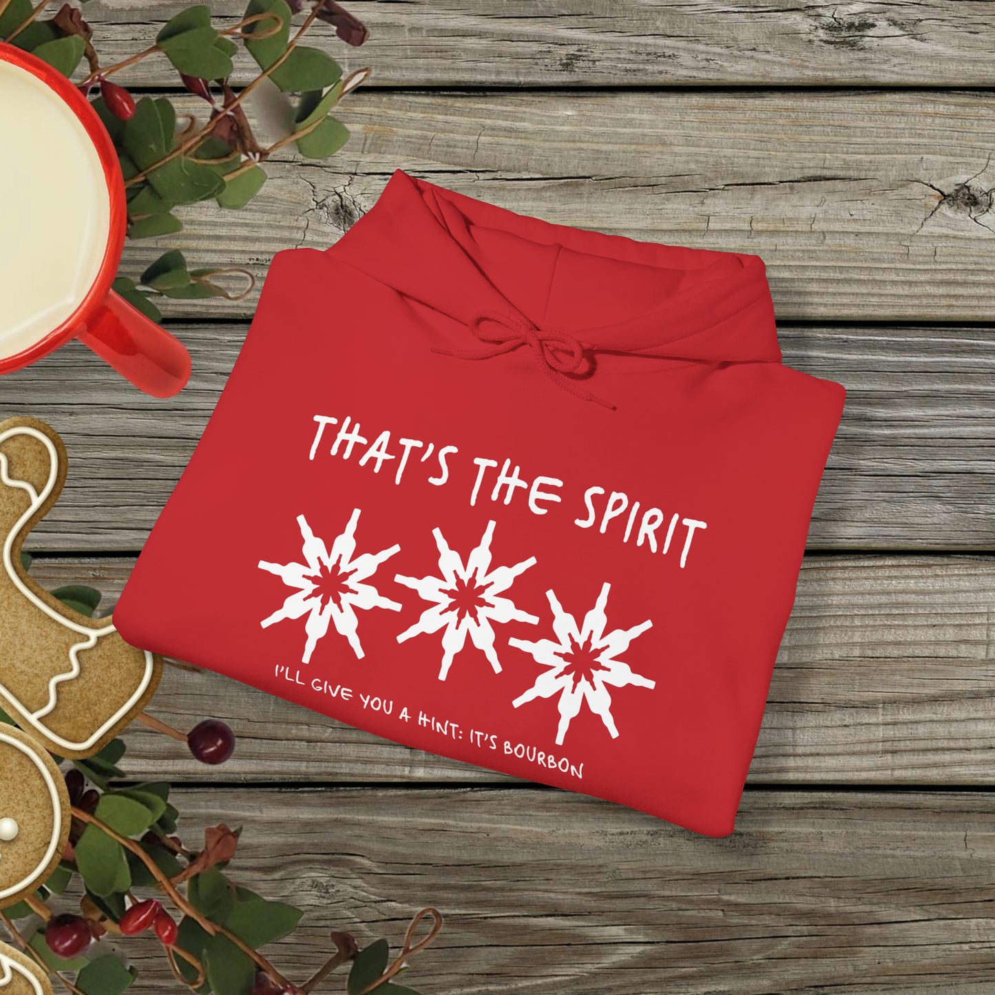 That's the Spirit Hoodie (Bourbon Christmas)