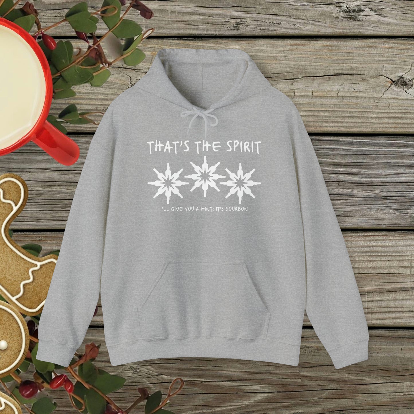 That's the Spirit Hoodie (Bourbon Christmas)