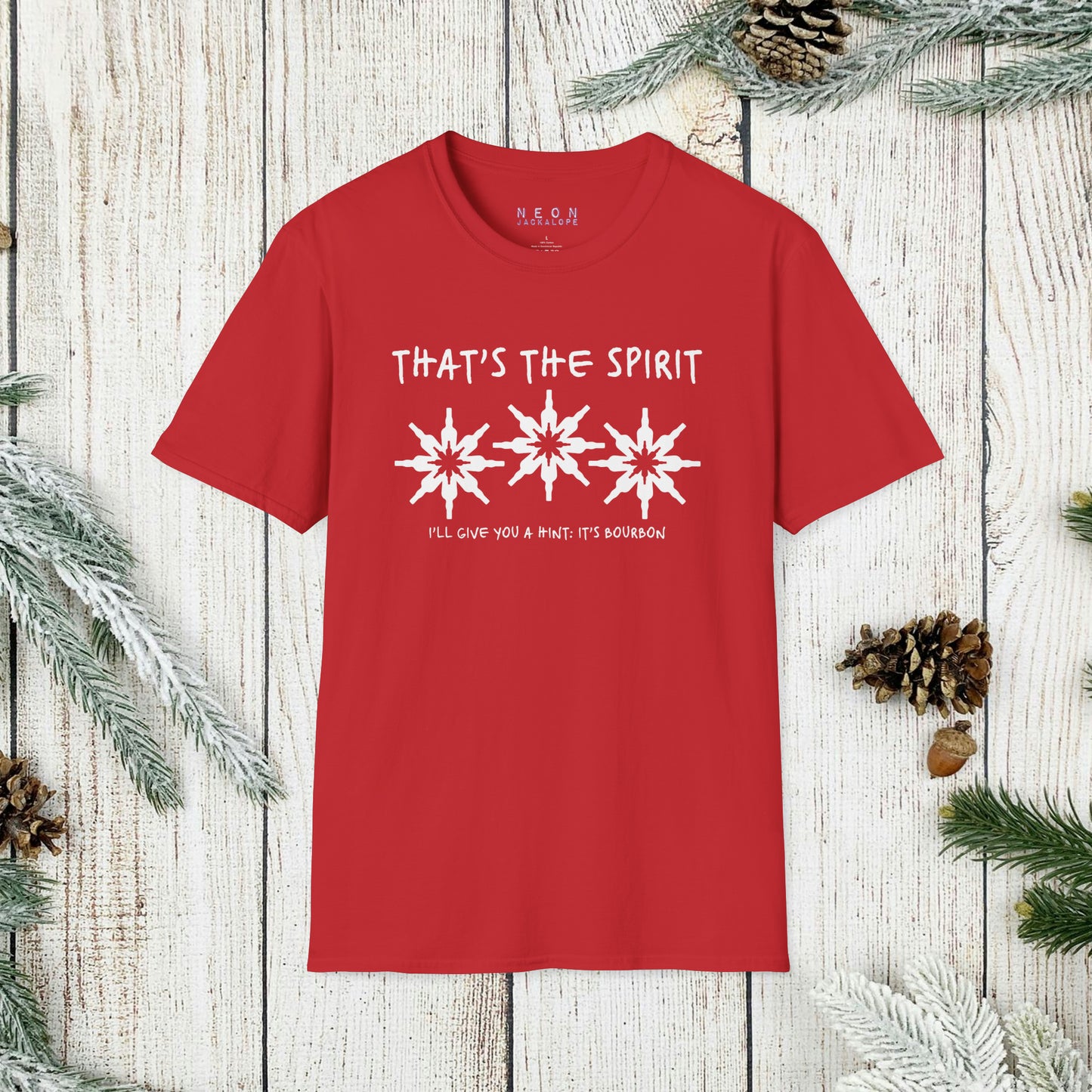 That's the Spirit T-Shirt (Bourbon Christmas)