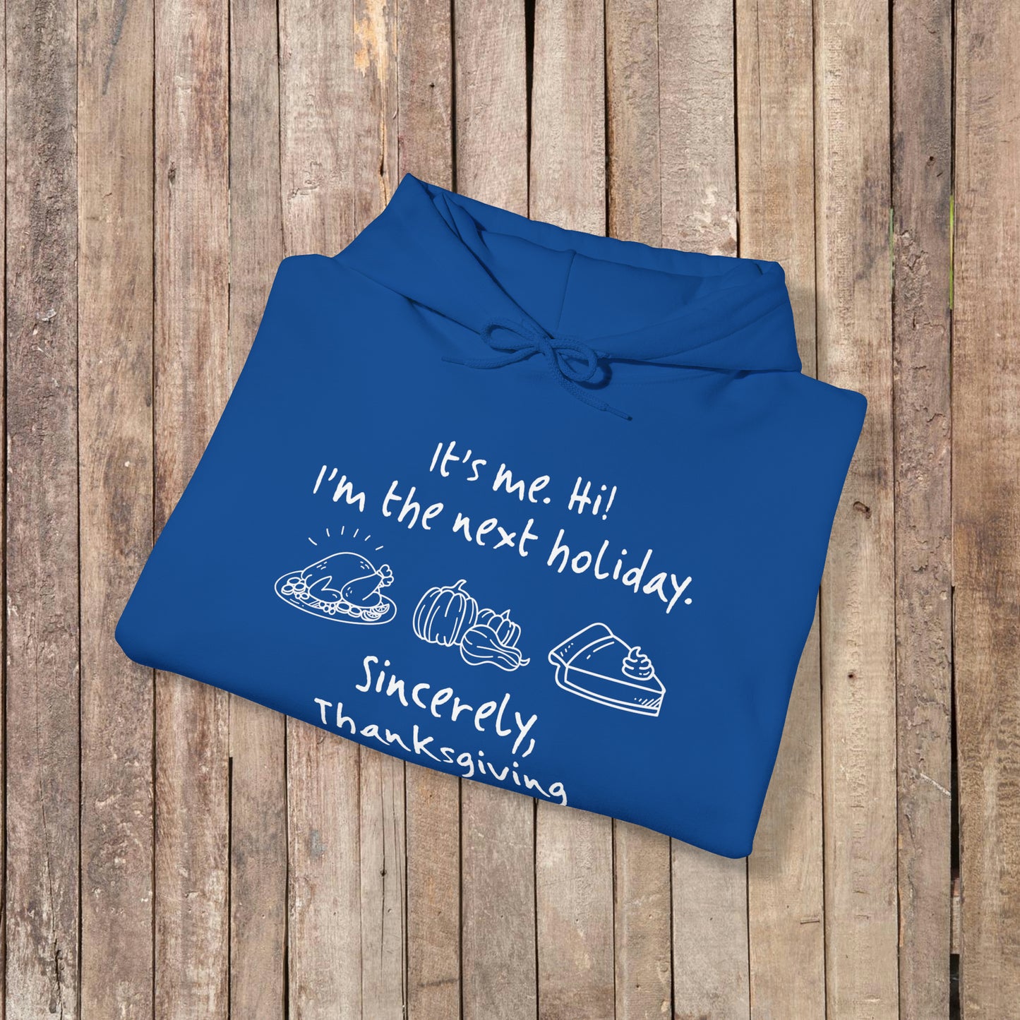 It's Me Thanksgiving Hooded Sweatshirt