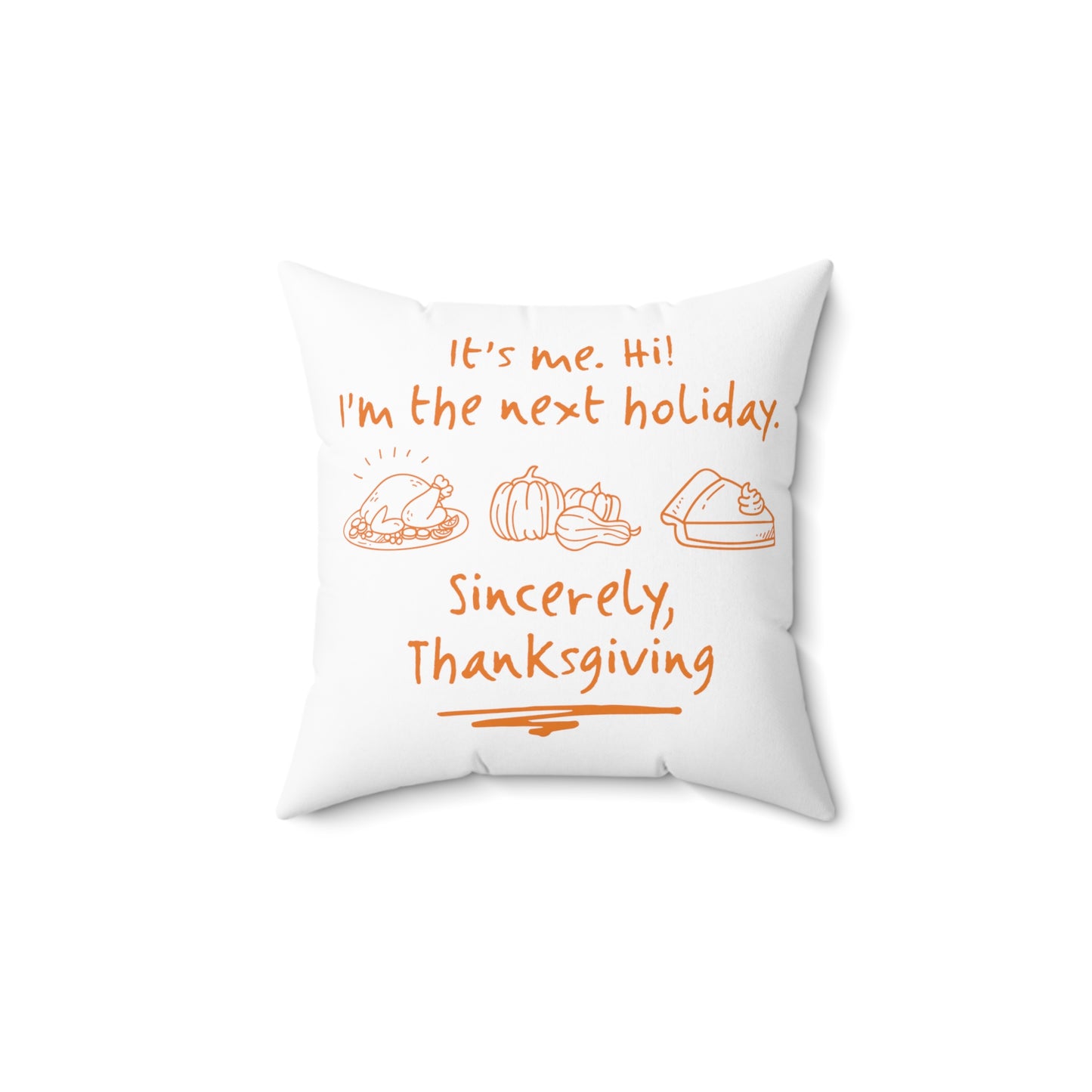It's Me Thanksgiving Polyester Square Pillow