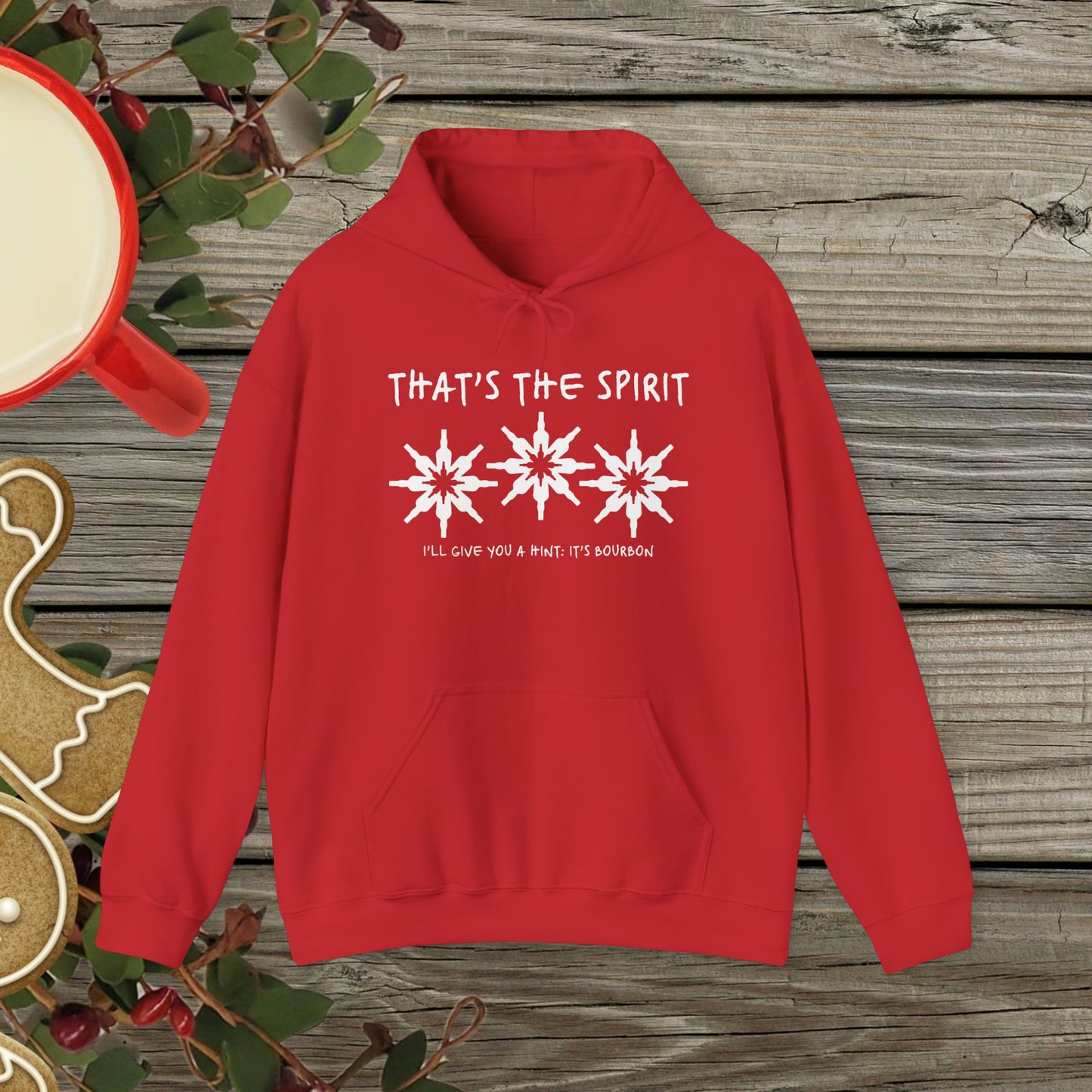 That's the Spirit Hoodie (Bourbon Christmas)
