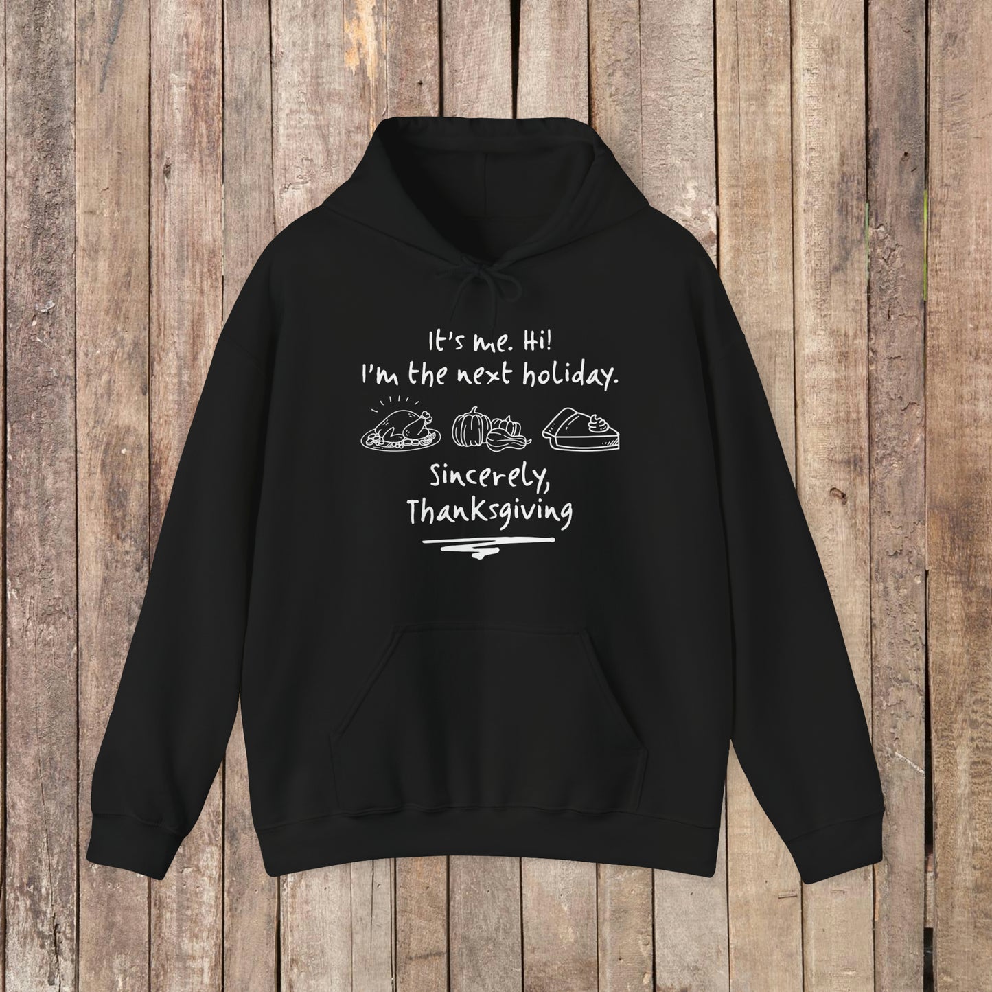 It's Me Thanksgiving Hooded Sweatshirt