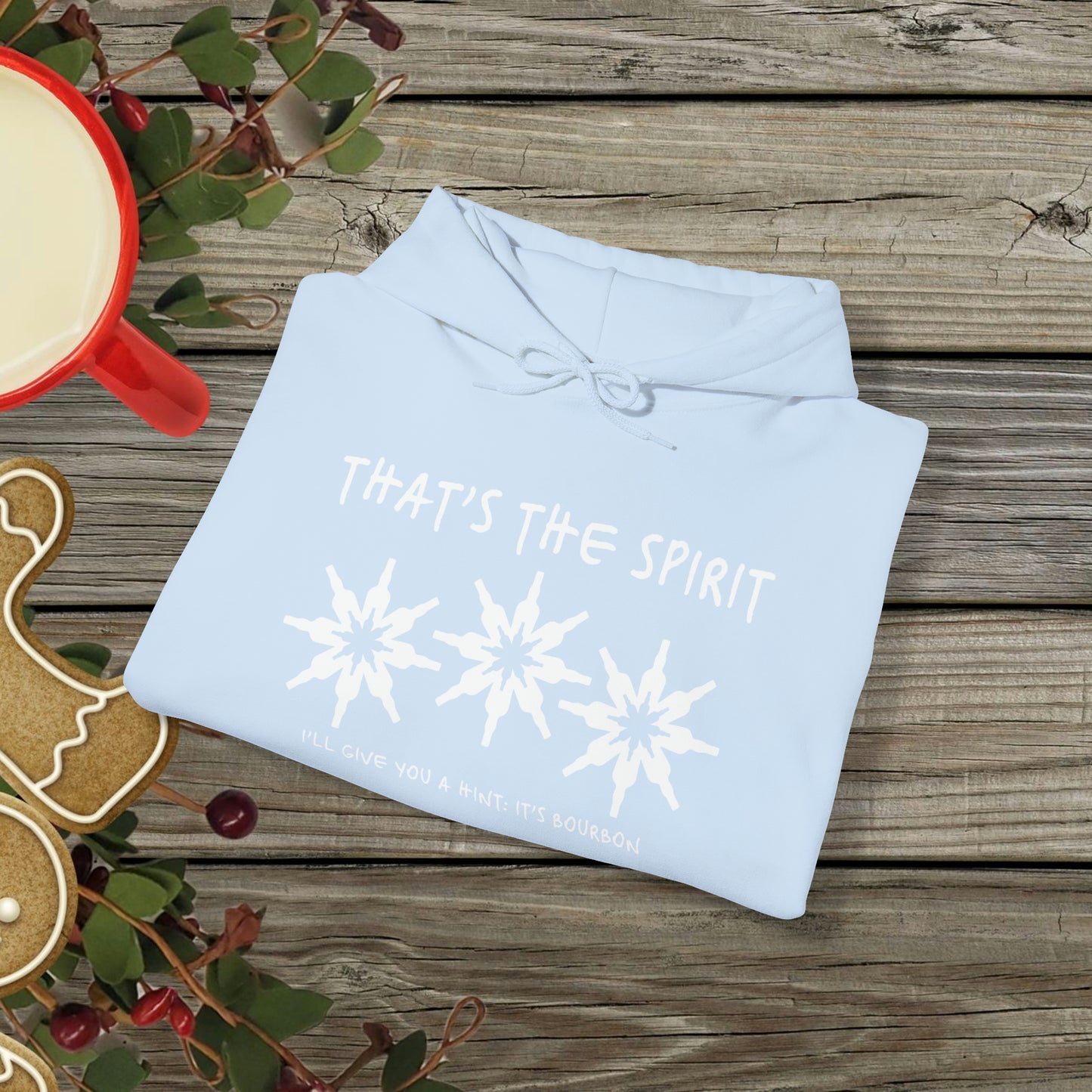That's the Spirit Hoodie (Bourbon Christmas)