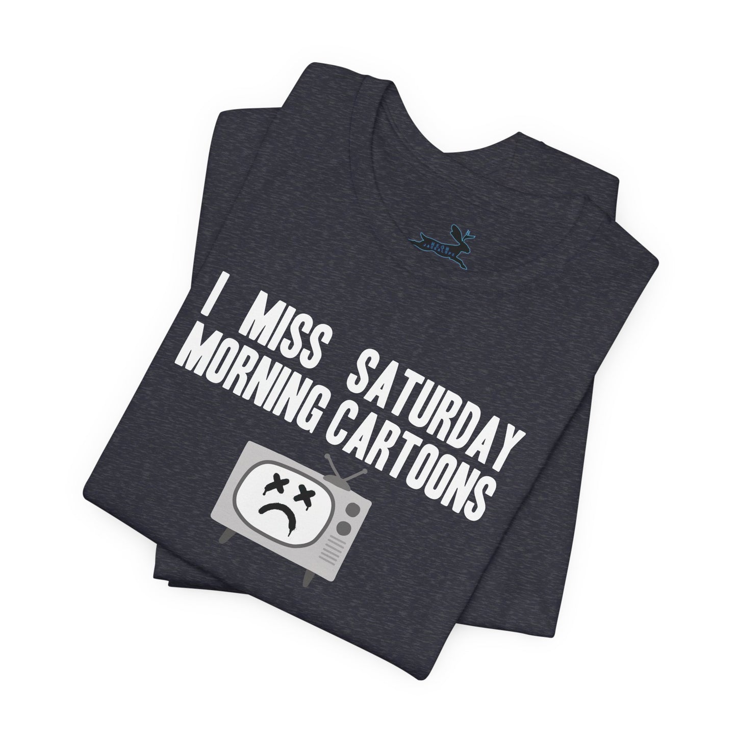 I Miss Saturday Morning Cartoons Tee