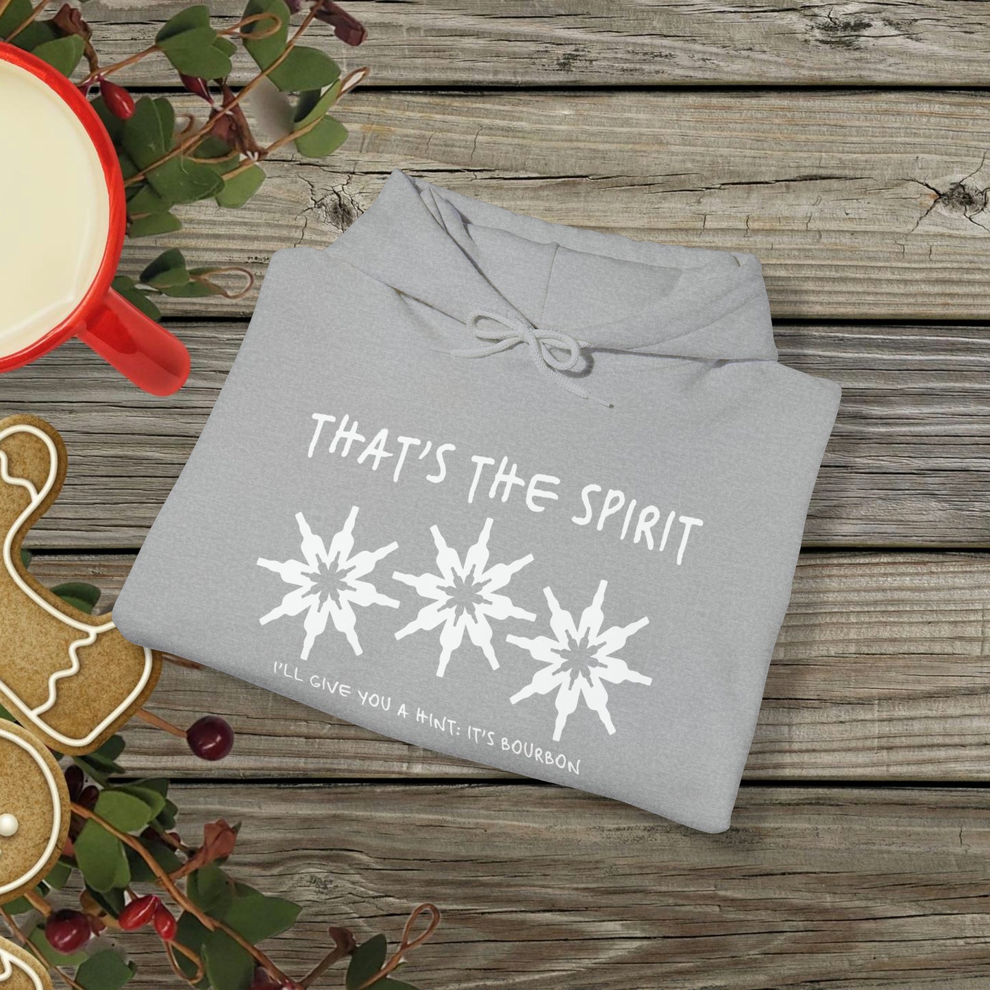 That's the Spirit Hoodie (Bourbon Christmas)