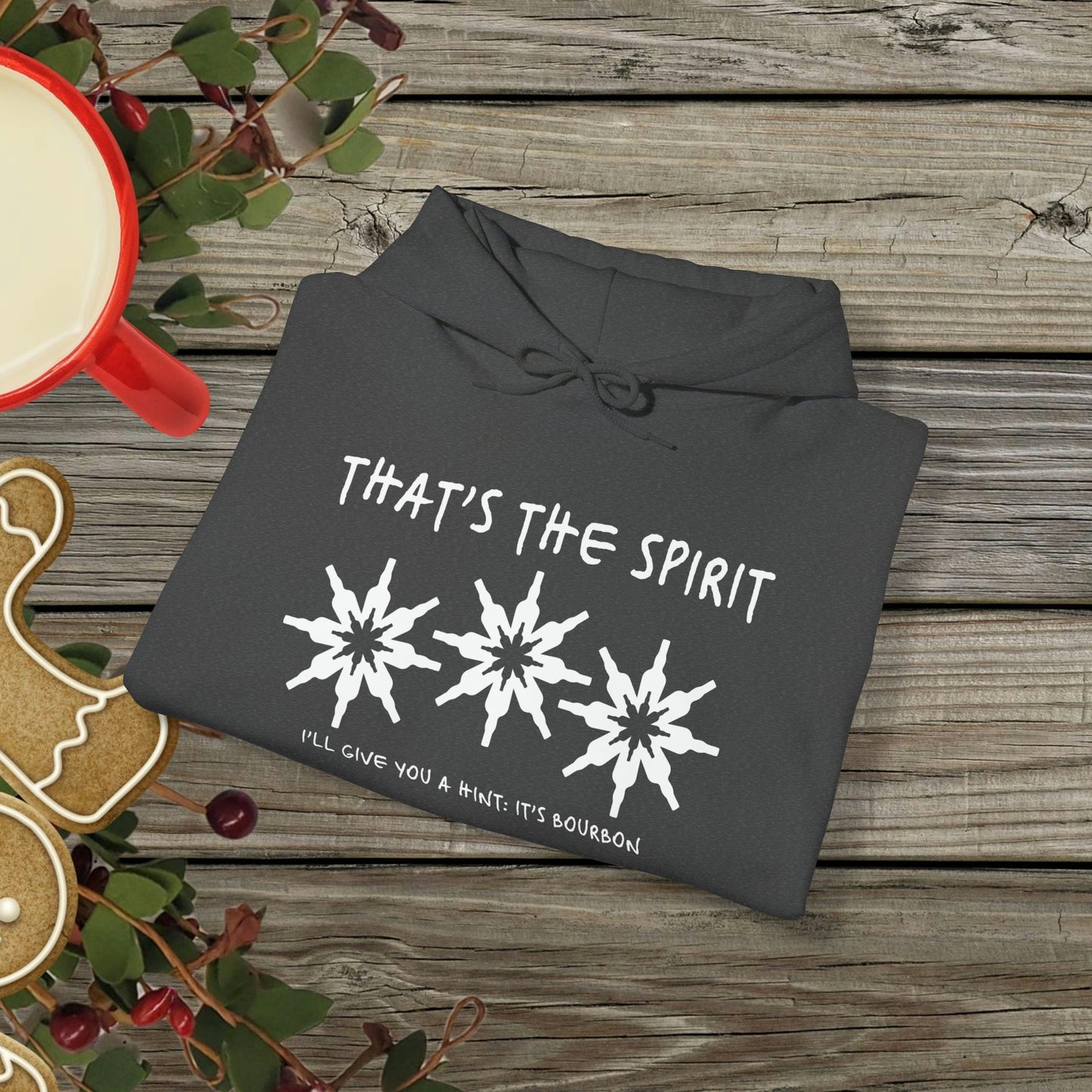 That's the Spirit Hoodie (Bourbon Christmas)