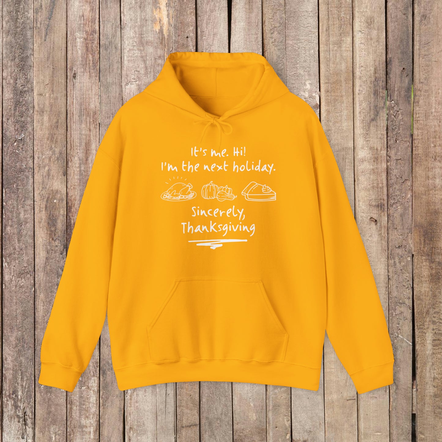 It's Me Thanksgiving Hooded Sweatshirt