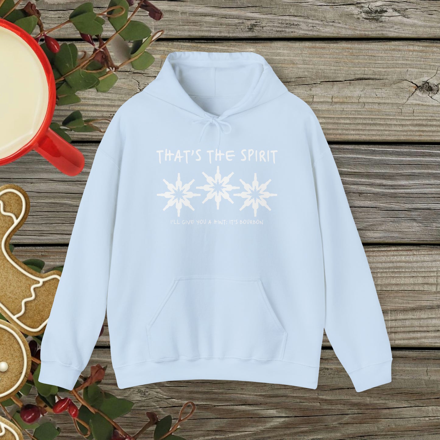 That's the Spirit Hoodie (Bourbon Christmas)