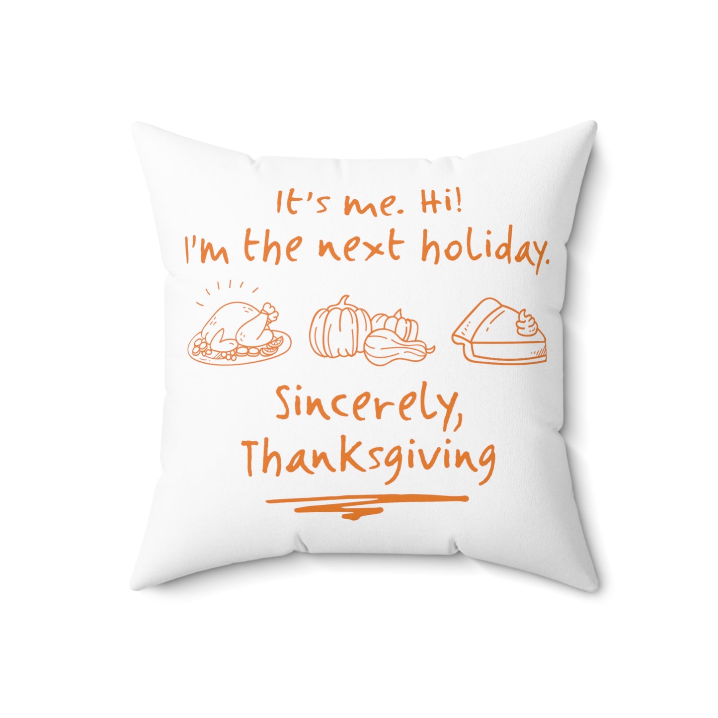 It's Me Thanksgiving Polyester Square Pillow