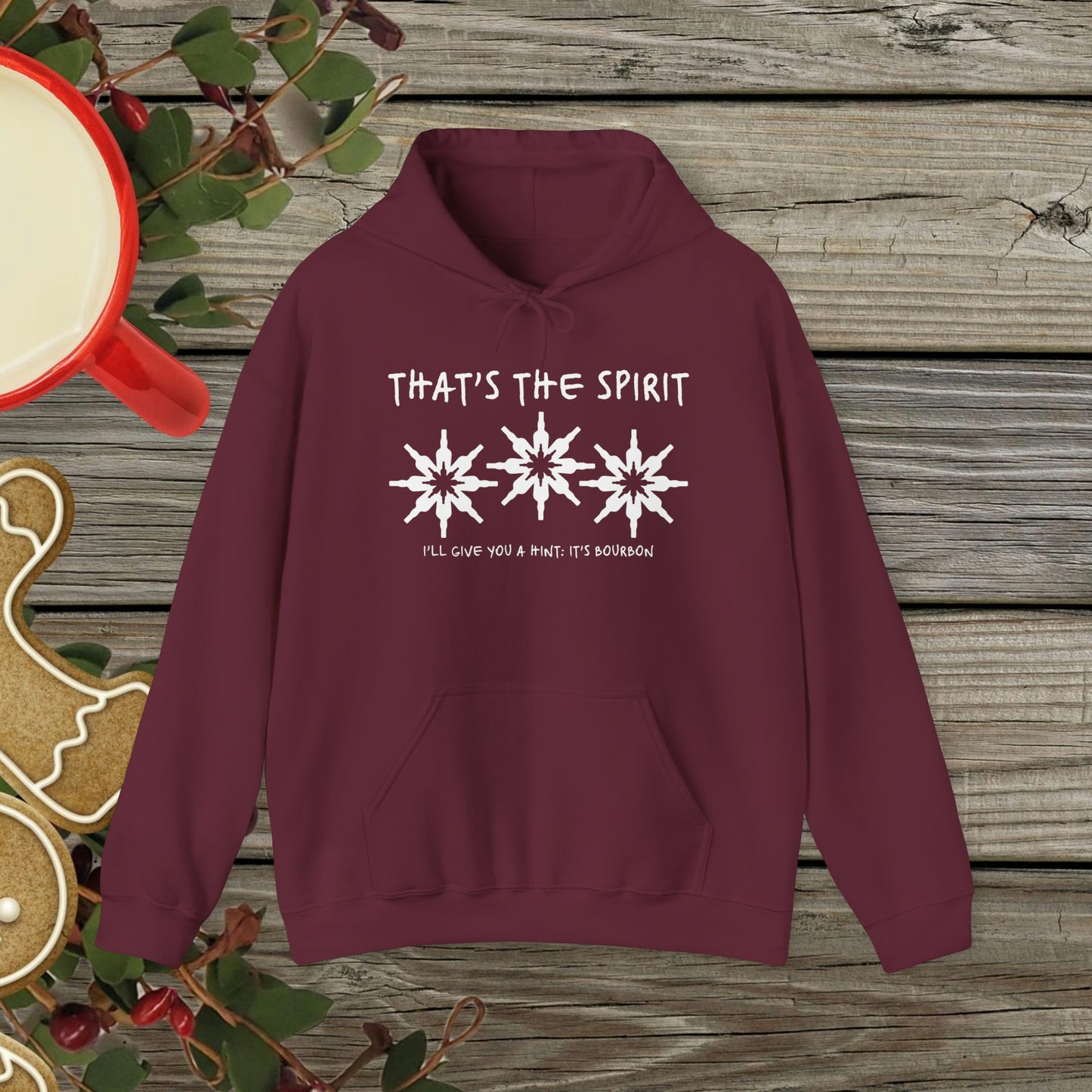 That's the Spirit Hoodie (Bourbon Christmas)