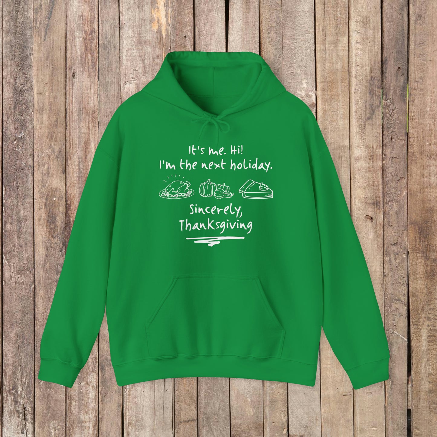 It's Me Thanksgiving Hooded Sweatshirt