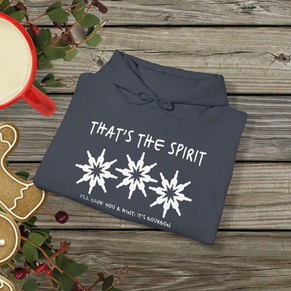 That's the Spirit Hoodie (Bourbon Christmas)