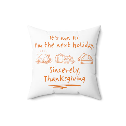 It's Me Thanksgiving Polyester Square Pillow