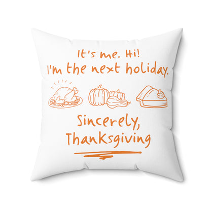 It's Me Thanksgiving Polyester Square Pillow