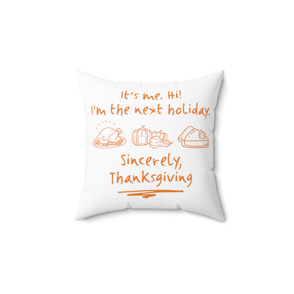 It's Me Thanksgiving Polyester Square Pillow
