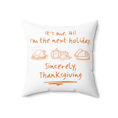 It's Me Thanksgiving Polyester Square Pillow